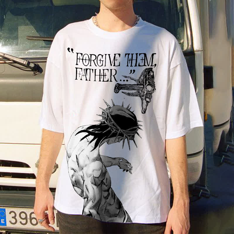 Forgive Them,Father Print T-shirt