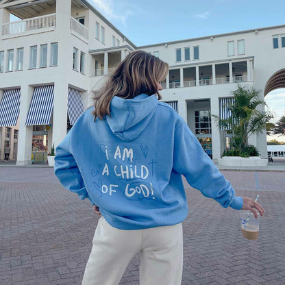 I Am A Child Of God Print Hoodie