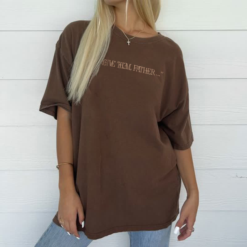 Forgive Them,Father Bible Verses Print Women's T-shirt